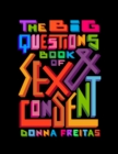 Image for The Big Questions Book of Sex &amp; Consent