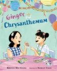 Image for Ginger and Chrysanthemum