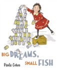Image for Big dreams, small fish