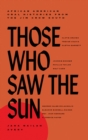Image for Those Who Saw the Sun: African American Oral Histories from the Jim Crow South
