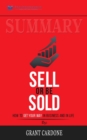 Image for Summary of Sell or Be Sold : How to Get Your Way in Business and in Life by Grant Cardone