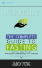 Image for Summary of The Complete Guide to Fasting : Heal Your Body Through Intermittent, Alternate-Day, and Extended by Jason Fung and Jimmy Moore