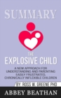 Image for Summary of The Explosive Child : A New Approach for Understanding and Parenting Easily Frustrated, Chronically Inflexible Children by Dr. Ross W. Greene