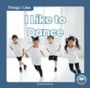 Image for Things I Like: I Like to Dance