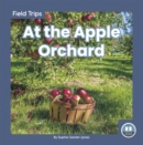 Image for Field Trips: At the Apple Orchard