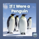 Image for If I Were a Penguin