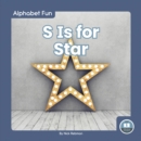 Image for Alphabet Fun: S is for Star
