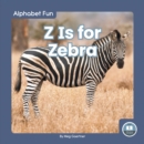 Image for Alphabet Fun: Z is for Zebra