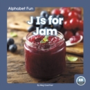 Image for J is for jam