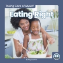 Image for Taking Care of Myself: Eating Right