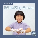 Image for I Can Do It! I Can Stop Germs