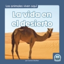 Image for La vida en el desierto (Life in the Desert)