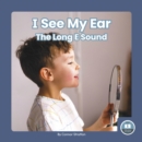 Image for On It, Phonics! Vowel Sounds: I See My Ear: The Long E Sound