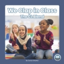 Image for On It, Phonics! Consonant Blends: We Clap in Class: The CL Blend