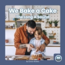 Image for On It, Phonics! Vowel Sounds: We Bake a Cake: The Long A Sound