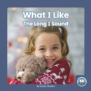 Image for On It, Phonics! Vowel Sounds: What I Like: The Long I Sound