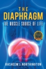 Image for The Diaphragm : The Muscle Source of Life