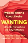 Image for Wanting  : women writing about desire