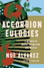 Image for Accordion Eulogies : A Memoir of Music, Migration, and Mexico