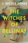 Image for The Witches Of Bellinas : A Novel