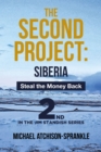 Image for Second Project: Siberia: Steal the Money Back
