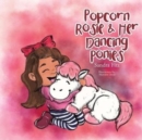 Image for Popcorn Rosie &amp; Her Dancing Ponies