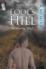 Image for Fool&#39;s Hill: The Meaning &quot;Why&quot;
