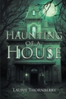 Image for Haunting of a House