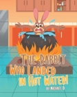 Image for The Rabbit Who Landed in Hot Water!