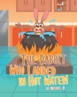 Image for Rabbit Who Landed in Hot Water!