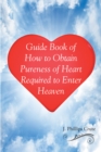 Image for Guide Book of How to Obtain Pureness of Heart Required to Enter Heaven