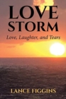 Image for Love Storm : Love, Laughter, and Tears