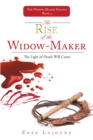 Image for Rise of the Widow-Maker: The Light of Death Will Come