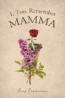 Image for I, Too, Remember Mamma
