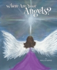 Image for Where Are Your Angels?