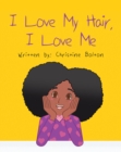 Image for I Love My Hair, I Love Me