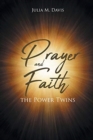 Image for Prayer and Faith the Power Twins