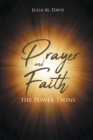 Image for Prayer and Faith the Power Twins