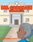 Image for Ms. Carolyn: The Principal