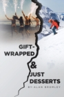 Image for Gift-Wrapped &amp; Just Desserts