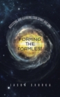 Image for Forming the Formless