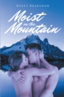 Image for Moist on the Mountain