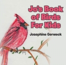 Image for Jo&#39;s Book of Birds For Kids