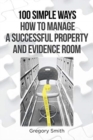 Image for 100 Simple Ways How to Manage a Successful Property and Evidence Room