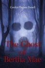 Image for The Ghost of Bertha Mae