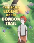 Image for Secret Legend of the Bowbow Trail