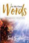 Image for In My Own Words: The Dark Chapter