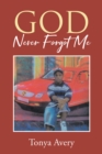 Image for God Never Forgot Me