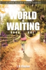 Image for World Is Waiting: Book One