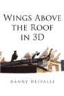 Image for Wings Above the Roof in 3D